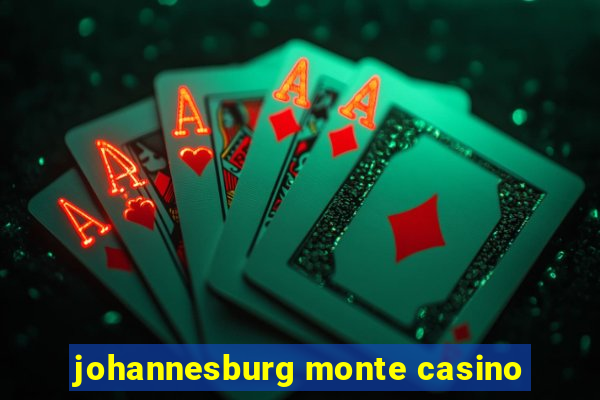 johannesburg monte casino